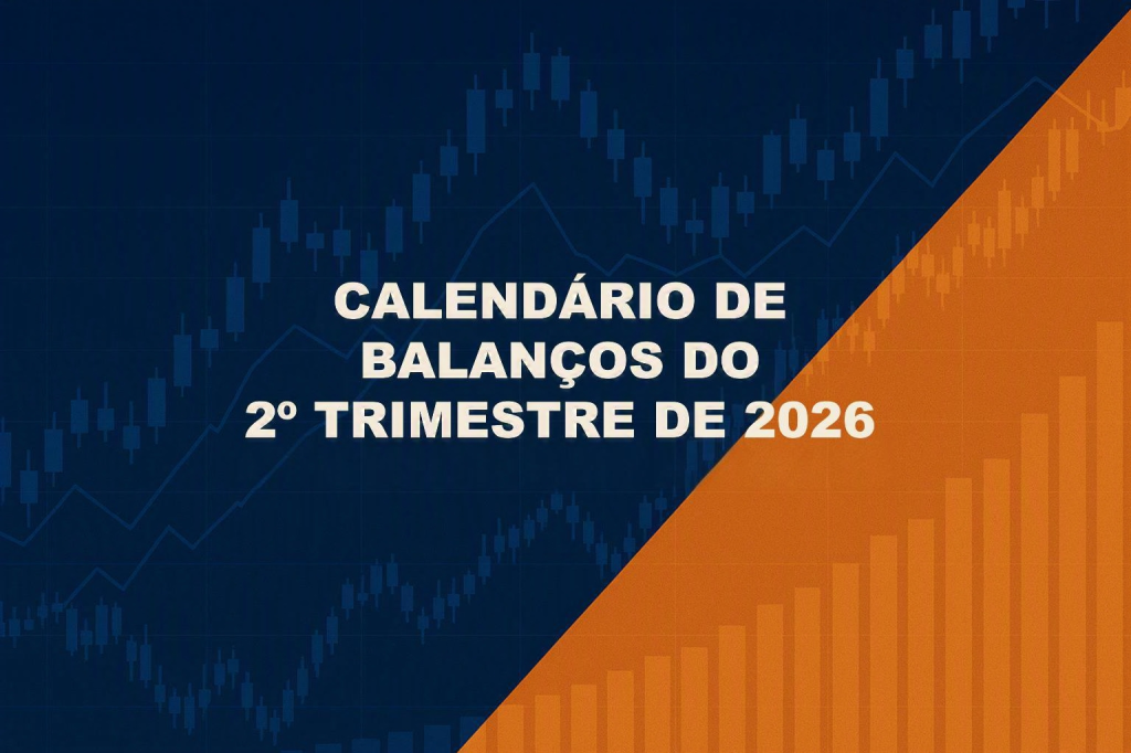 Temporada de resultados: confira o calendário de balanços referente ao segundo trimestre de 2026
